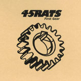 45 Rats 'First Gear' CDEP 2011