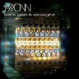 Axxonn 'Lets Get It Straight' CD 2011
