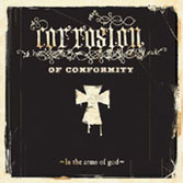 Corrosion Of Conformity 'In the Arms of God' CD 2005