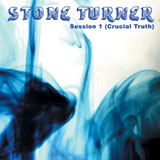 Stone Turner 'Session 1 (Crucial Truth)' CDEP 2009