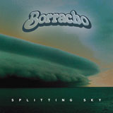 Borracho 'Splitting Sky' CD/LP 2011