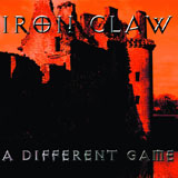 Iron Claw 'A Different Game' CD 2011