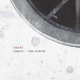 Crass 'Christ The Album' Reissue CD 2011