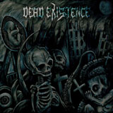 Dead Existence 'Born Into The Planet’s Scars' CD 2011