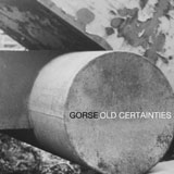 Gorse 'Old Certainties' CD 2011