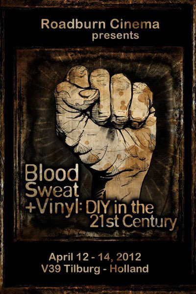 Roadburn 2012 - Blood, Sweat + Vinyl: DIY in the 21st Century