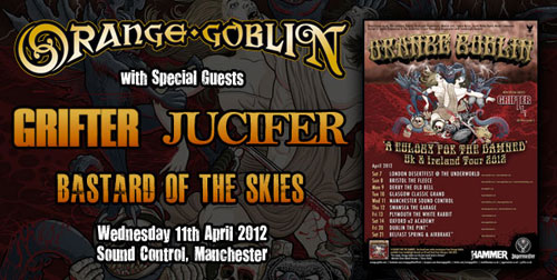 Orange Goblin / Grifter / Jucifer / Bastard Of The Skies - Manchester