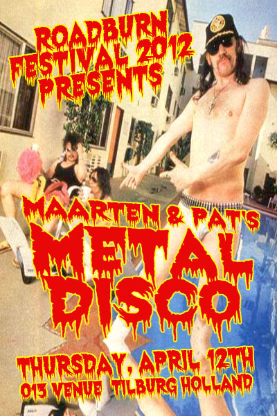 Roadburn 2012 - Maarten & Pat's Metal Disco - Thurs