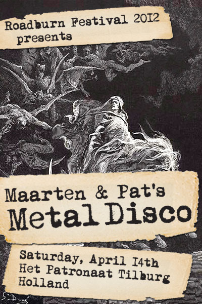 Roadburn 2012 - Maarten & Pat's Metal Disco - Sat