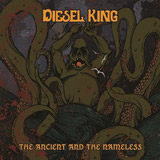 Diesel King 'The Ancient And The Nameless' CD/DD EP 2012