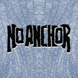 No Anchor 'Rope/Pussyfootin' 7"/Digital EP 2012