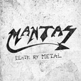 Mantas 'Death By Metal' CD/LP 2012