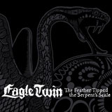 Eagle Twin ‘The Feather Tipped the Serpent's Scale’ CD/LP/DD 2012