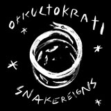 Okkultokrati 'Snakereigns' CD/LP 2012