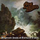 Age Of Taurus 'Desperate Souls Of Tortured Times'