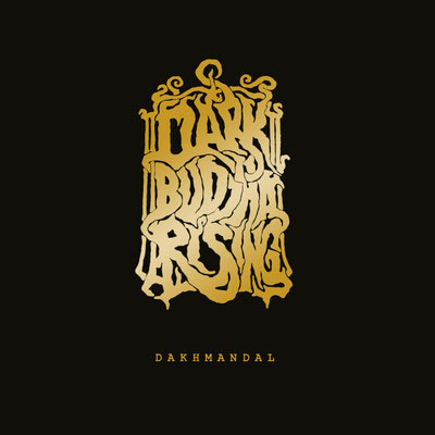 Dark Buddha Rising 'Dakhmandal' Artwork