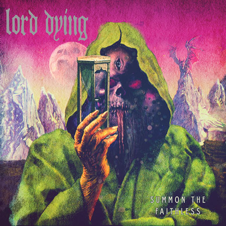 Lord Dying 'Summon The Faithless' Artwork