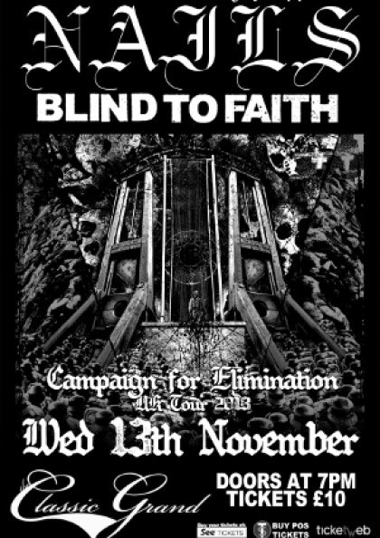 Nails / Blind To Faith @ Classic Grand, Glasgow 13/11/2013