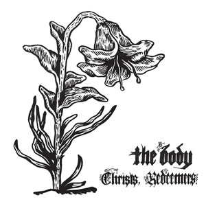 The Body ‘Christs, Redeemers’