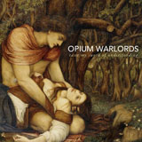 Opium Warlords 'Taste My Sword Of Understanding'