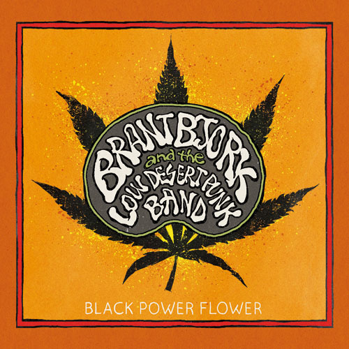 Brant Bjork And The Low Desert Punk Band 'Black Power Flower' Artwork