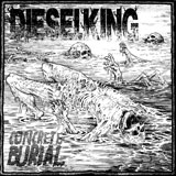 Diesel King 'Concrete Burial'