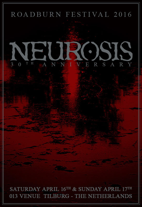 Roadburn 2016 - Neurosis