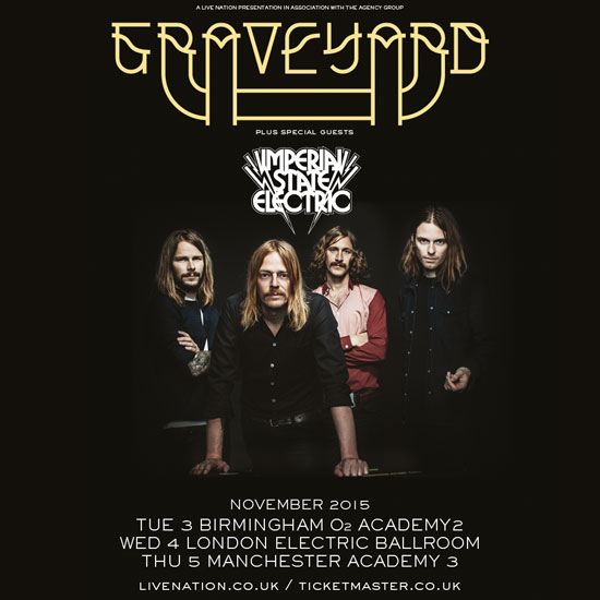 Graveyard / Imperial State Electric - UK Tour 2015