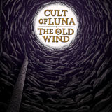 Cult Of Luna / The Old Wind 'Råångest' 