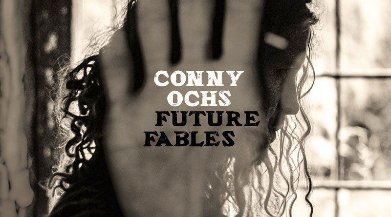 Conny Ochs 'Future Fables'