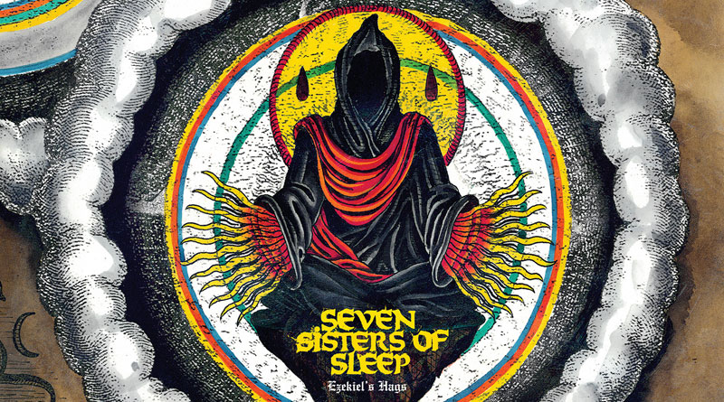 Seven Sisters Of Sleep ‘Ezekial’s Hags’