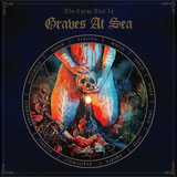 Graves At Sea 'The Curse That Is'
