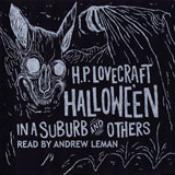 H.P. Lovecraft 'Hallowe'en In A Suburb And Others'