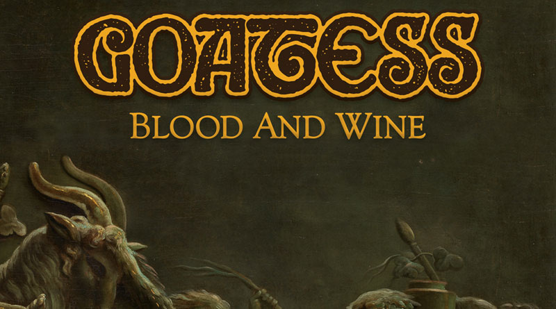 Goatess ‘Blood And Wine’
