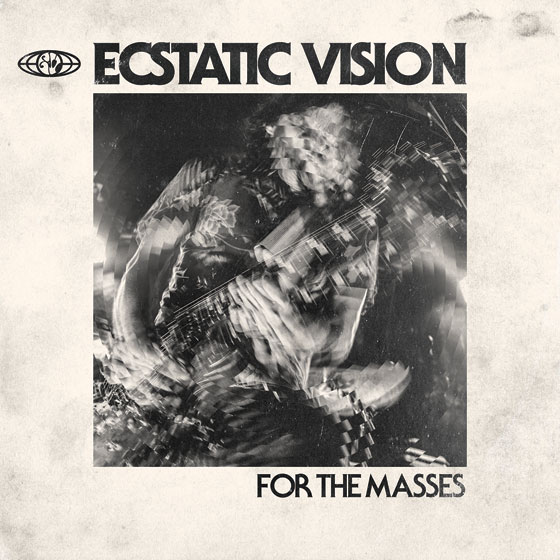 Ecstatic Vision 'For The Masses'