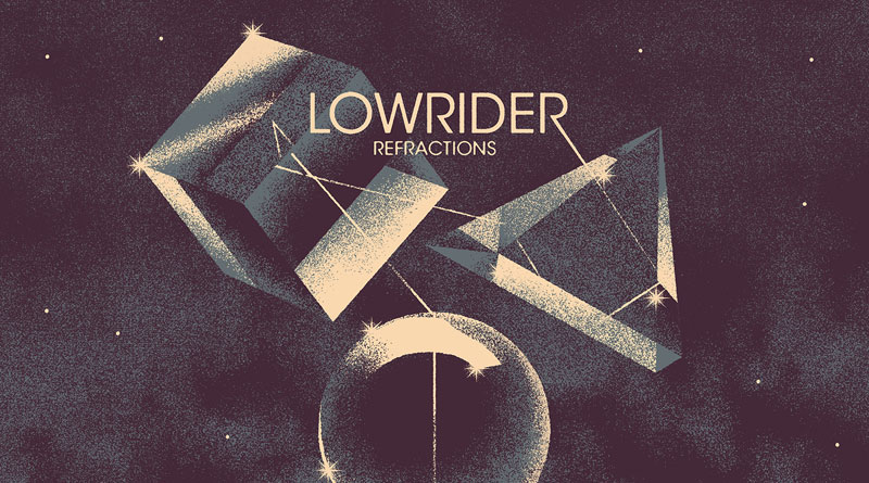 Lowrider ‘Refractions’