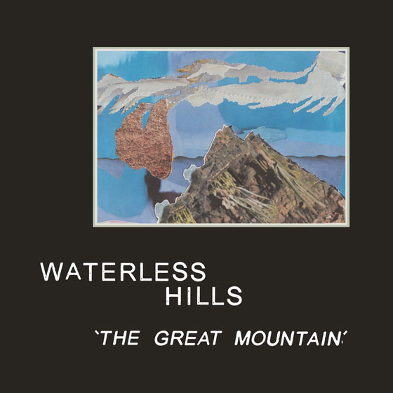 Waterless Hills ‘The Great Mountain’