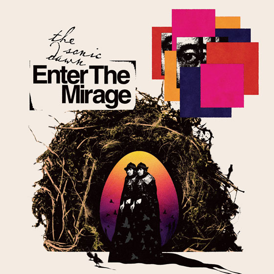 The Sonic Dawn ‘Enter The Mirage’
