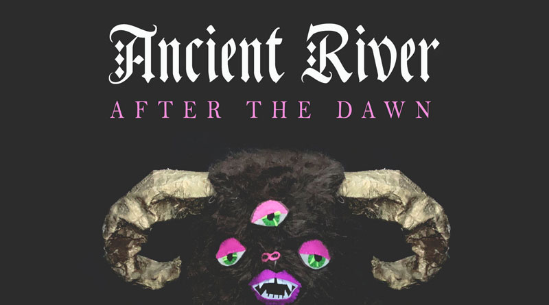 Ancient River ‘After The Dawn’