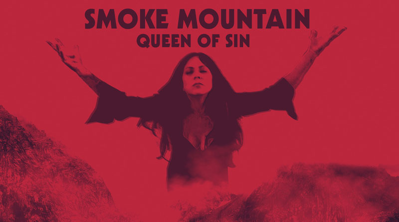 Smoke Mountain ‘Queen Of Sin’