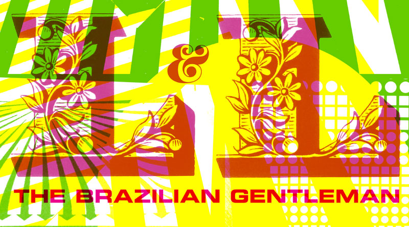 The Brazilian Gentleman ‘L & L’
