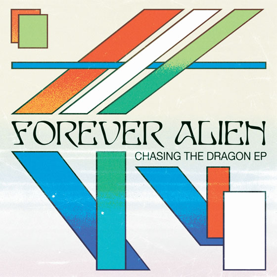 Forever Alien ‘Chasing The Dragon’ EP