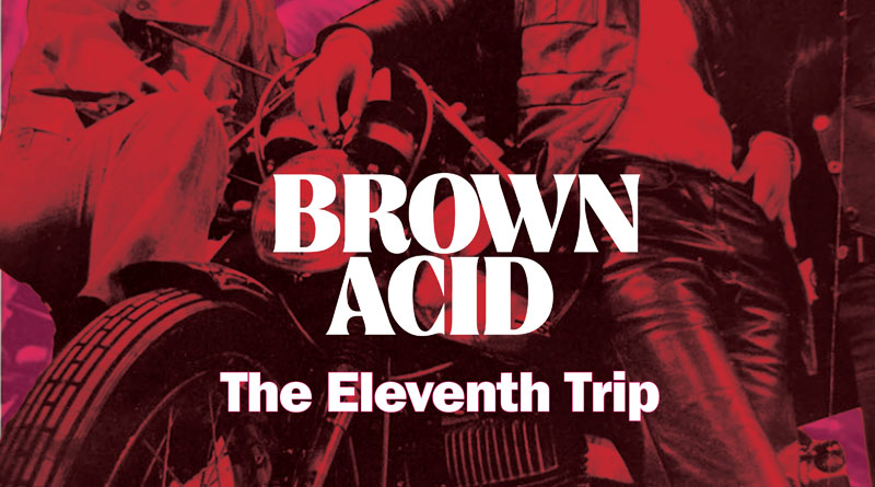 Various Artists ‘Brown Acid: The Eleventh Trip’