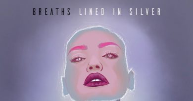 Breaths ‘Lined In Silver’
