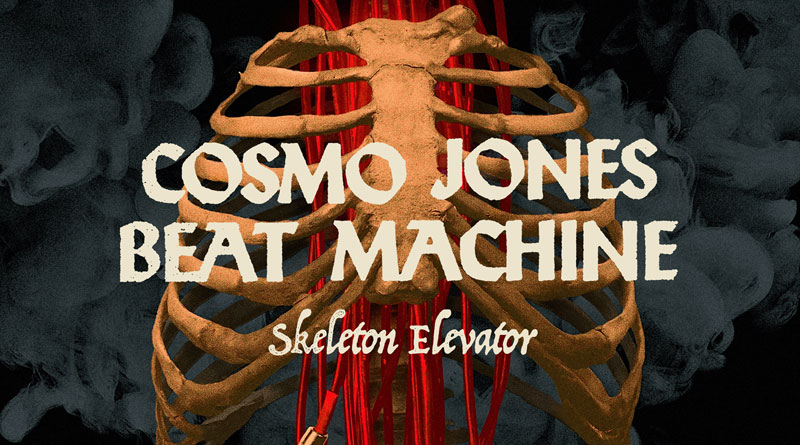 Cosmo Jones Beat Machine ‘Skeleton Elevator’