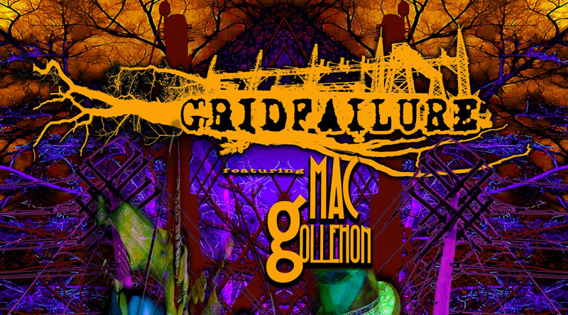 Gridfailure Featuring Mac Gollehon ‘Dismemberment Cabaret’
