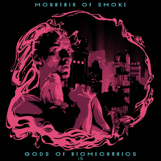 Mountain Of Smoke ‘Gods of Biomechanics V1.5’