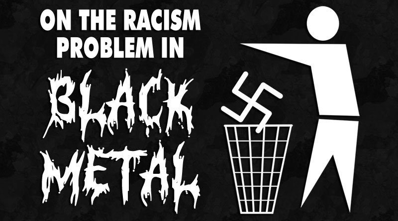 On The Racism Problem In Black Metal