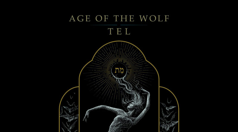 Age Of The Wolf/Tel ‘Vigils’