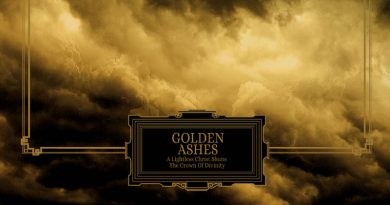 Golden Ashes ‘A Lightless Christ Shuns The Crown Of Divinity’